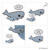 there are four illustrated panels, the first one showing a mother whale swimming next her baby whale, "let's find something to eat, sweetie." Next panel the baby says, "Okay, mommy." In the next panel the baby cries out, "Watch out!", as the mother whale gets trapped in a fishing net. In the final panel, the baby is on her own and says "Mommy? Come back, come back."